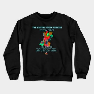 WAITING ROOM POD Put Right Design Crewneck Sweatshirt